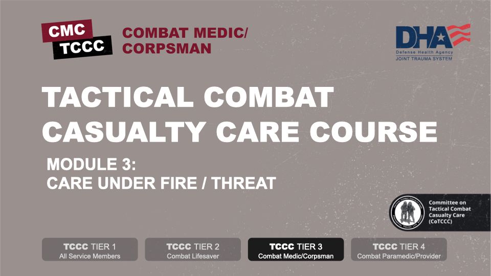 Module 3: Care Under Fire / Threat