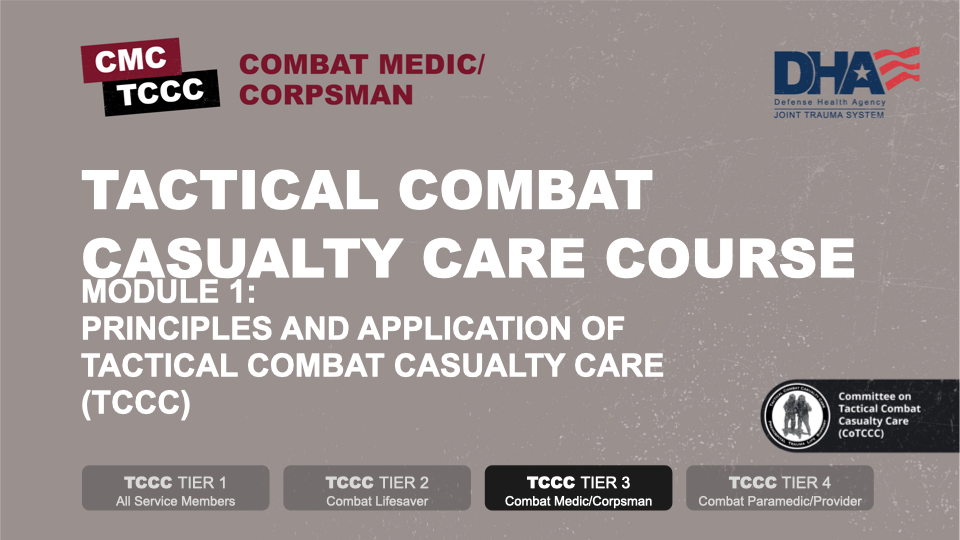 Module 1 Principles and Application of Tactical Combat Casualty Care